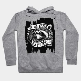 Raccoon Live Fast Eat Trash Hoodie